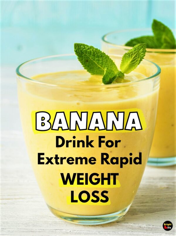 Banana Drink For Quick And Rapid Weight Loss